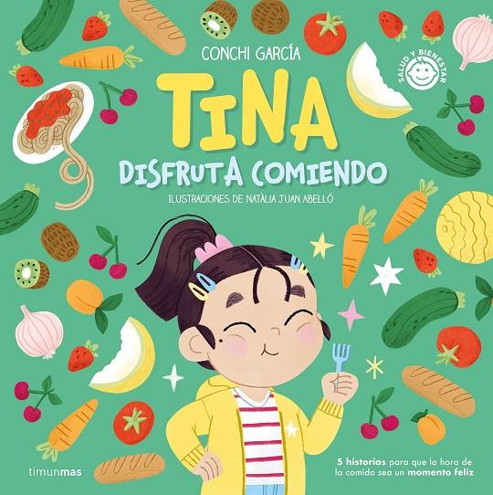 TINA DISFRUTA COMIENDO | 9788408270560 | GARCÍA, CONCHI / JUAN ABELLÓ, NATÀLIA