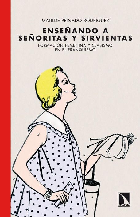 ENSEÑANDO A SEÑORITAS Y SIRVIENTAS | 9788483197110 | PEINADO RODRIGUEZ, MATILDE