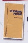 SIN HEROISMOS, POR FAVOR : PROSA, POESIA Y CRITICA LITERARIA | 9788495408419 | CARVER, RAYMOND (1938-1988)