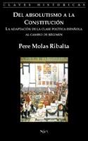 DEL ABSOLUTISMO A LA CONSTITUCIO. LA ADAPTACION .... | 9788477371915 | MOLAS RIBALTA, PERE