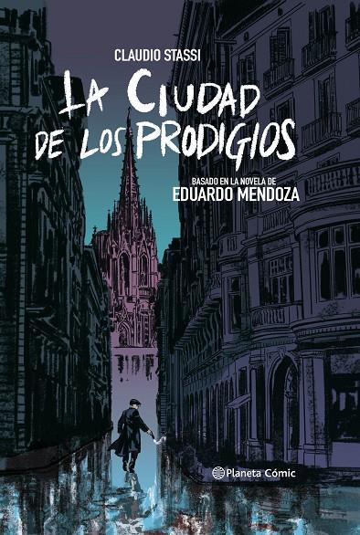 CIUDAD DE LOS PRODIGIOS, LA (NOVELA GRAFICA) | 9788413410876 | STASSI, CLAUDIO; MENDOZA, EDUARDO