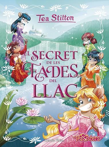 SECRET DE LES FADES DEL LLAC, EL | 9788491376729 | STILTON, TEA