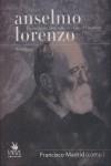 ANSELMO LORENZO. UN MILITANTE PROLETARIO EN EL OJO..... | 9788496044999 | MADRID, FRANCISCO