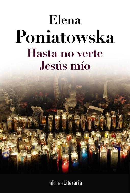 HASTA NO VERTE JESUS MIO | 9788420684789 | PONIATOWSKA, ELENA