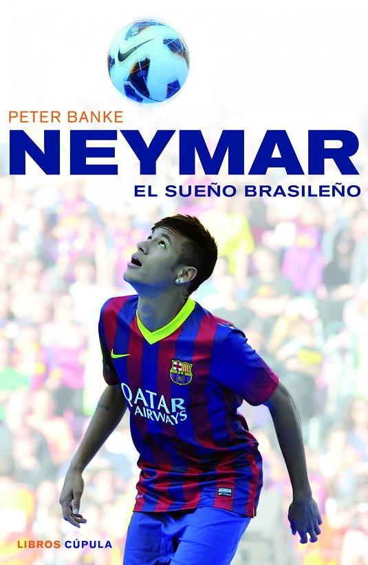 NEYMAR. EL SUEÑO BRASILEÑO | 9788448018672 | BANKE, PETER