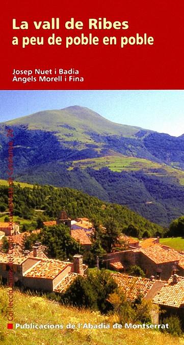 VALL DE RIBES A PEU DE POBLE EN POBLE, LA | 9788498831276 | NUET I BADIA, JOSEP - MORELL I FINA, ANGELS