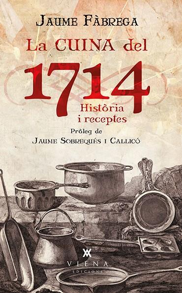 CUINA DEL 1714, LA. HISTORIA I RECEPTES | 9788483308011 | FABREGA, JAUME