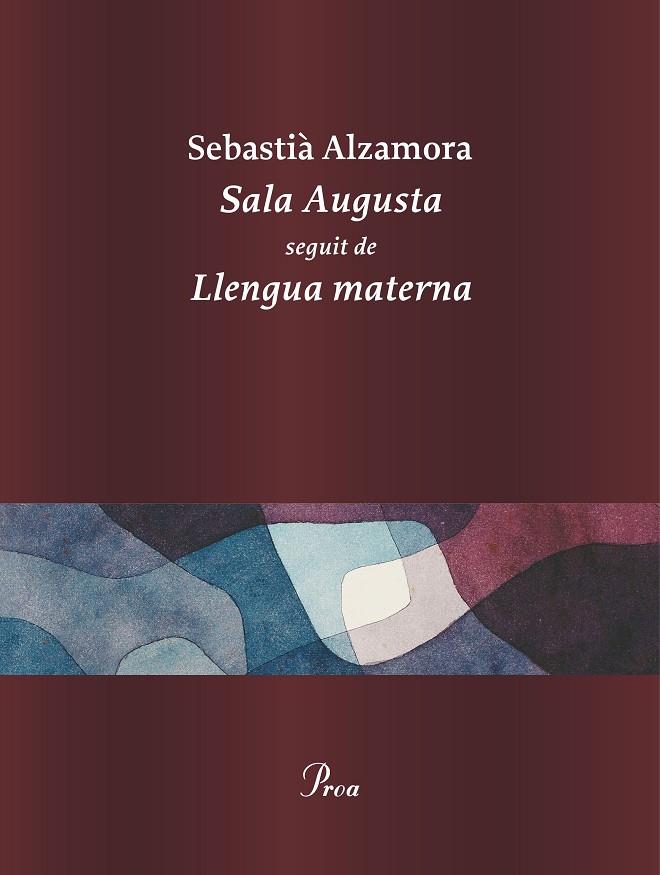 SALA AUGUSTA / LLENGUA MATERNA | 9788410488281 | ALZAMORA, SEBASTIÀ