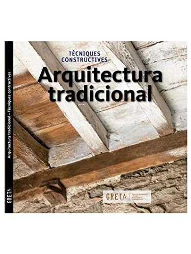 TECNIQUES CONSTRUCTIVES. ARQUITECTURA TRADICIONAL | 9788494527913 | AAVV