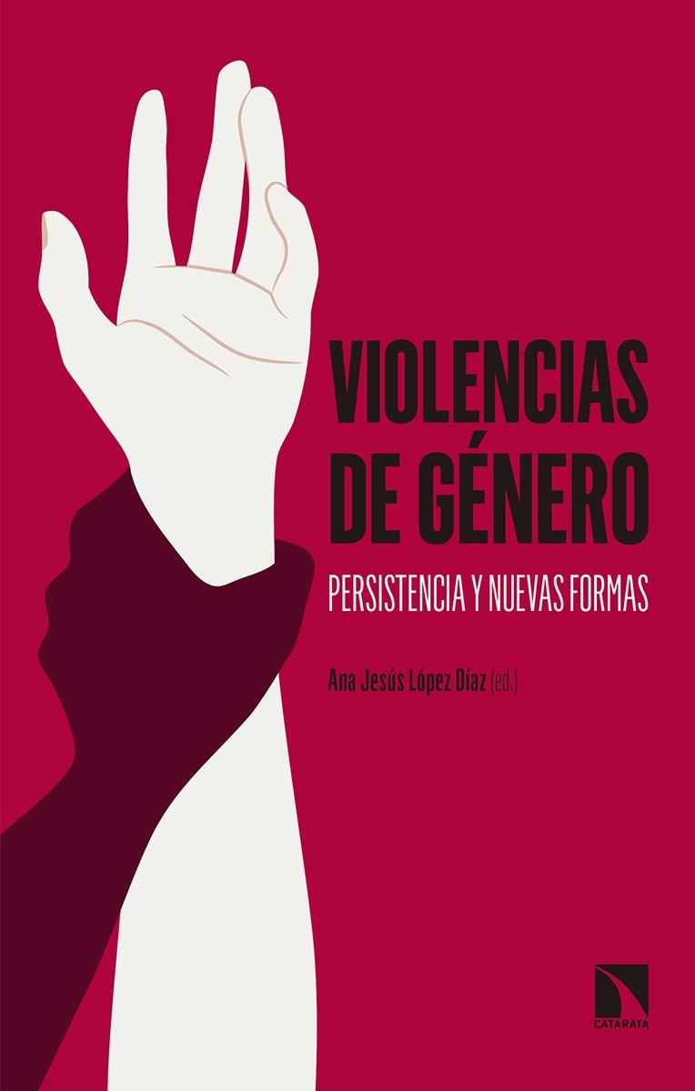 VIOLENCIAS DE GENERO. PERSISTENCIA Y NUEVAS FORMAS | 9788490978368 | LOPEZ DIAZ, ANA JESUS (ED.)