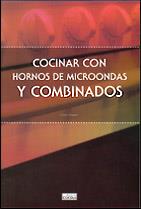 COCINAR CON HORNOS DE MICROONDAS Y COMBINADOS | 9788482363318 | BOWEN, CAROL