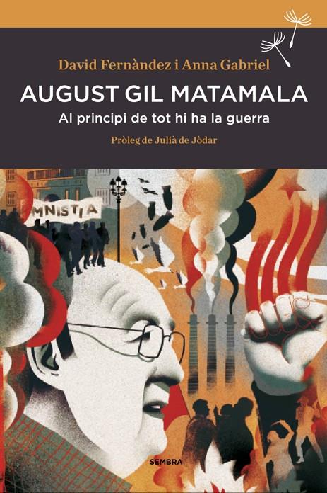 AUGUST GIL MATALAMA. AL PRINCIPI DE TOT HI HA LA GUERRA | 9788416698165 | FERNANDEZ, DAVID - GABRIEL, ANNA