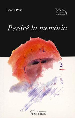 PERDRE LA MEMORIA | 9788479353995 | PONS, MARIA