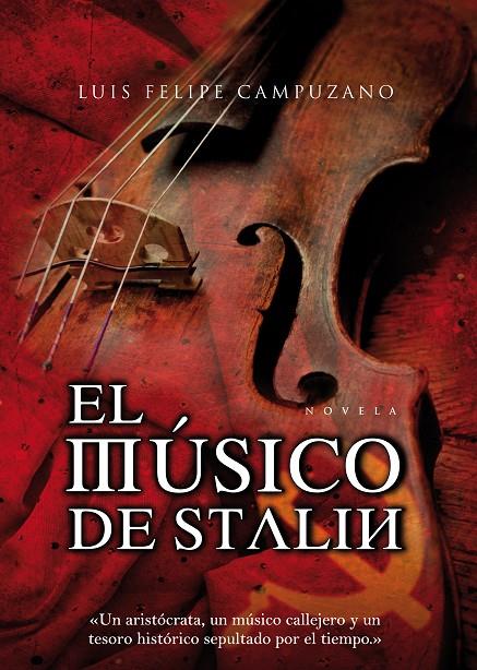 MUSICO DE STALIN, EL | 9788496710412 | CAMPUZANO, LUIS FELIPE
