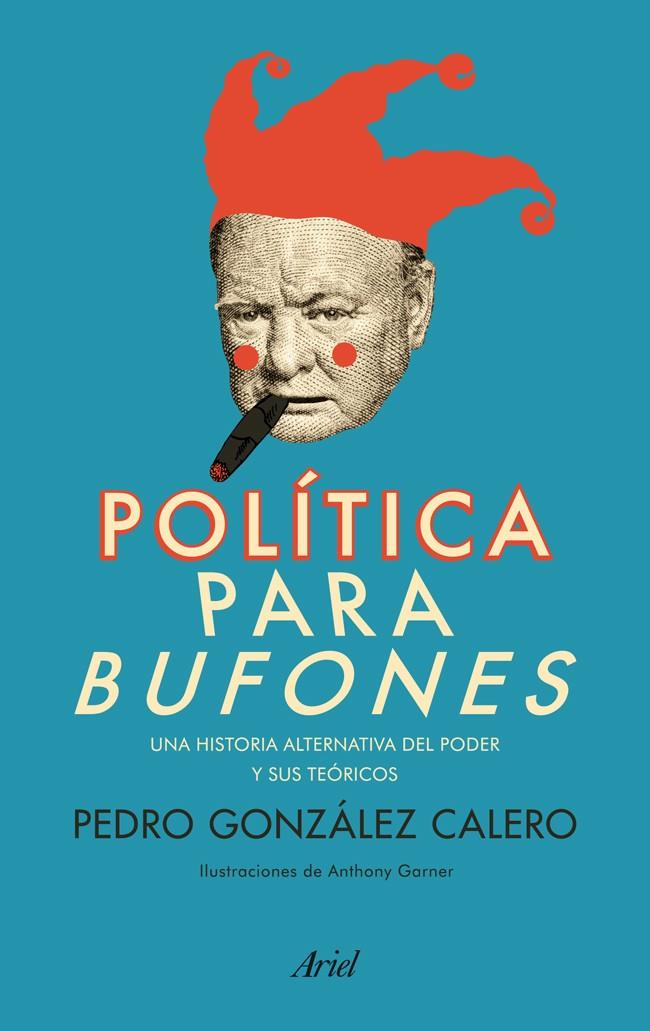 POLITICA PARA BUFONES | 9788434404168 | GONZALO CALERO, PEDRO