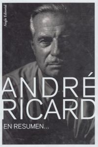 ANDRE RICARD: EN RESUMEN... | 9788496103320 | RICARD, ANDRE