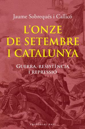 ONZE DE SETEMBRE I CATALUNYA, L' | 9788492437979 | SOBREQUES I CALLICO, JAUME