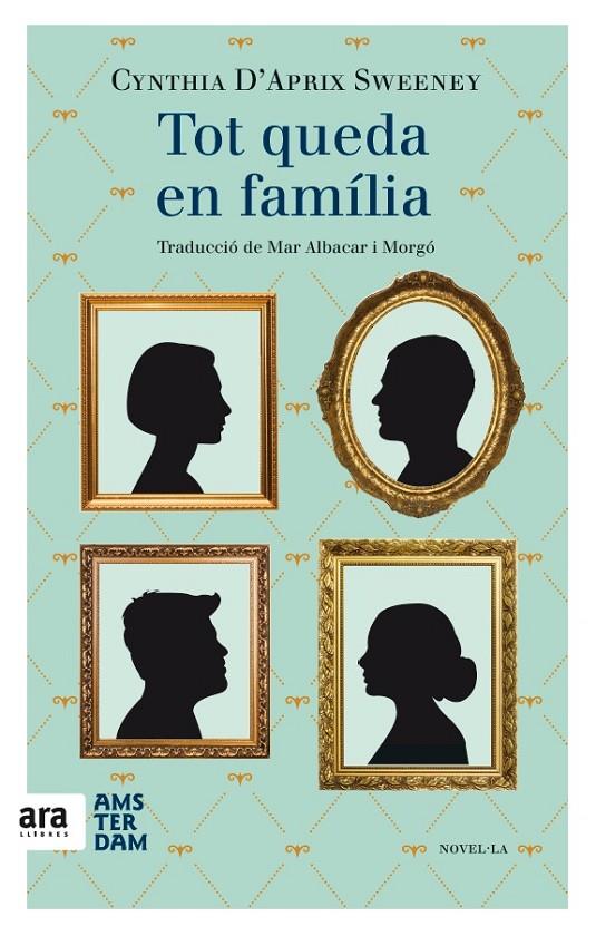 TOT QUEDA EN FAMILIA | 9788416743148 | APRIX SWEENEY, CYNTHIA DE