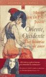 ORIENTE, OCCIDENTE. DOS HISTORIAS DE AMOR | 9788484530008 | JANER, MARIA DE LA PAU