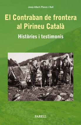 CONTRABAN DE FRONTERA AL PIRINEU CATALA, EL | 9788492811090 | PLANES I BALL, JOSEP ALBERT