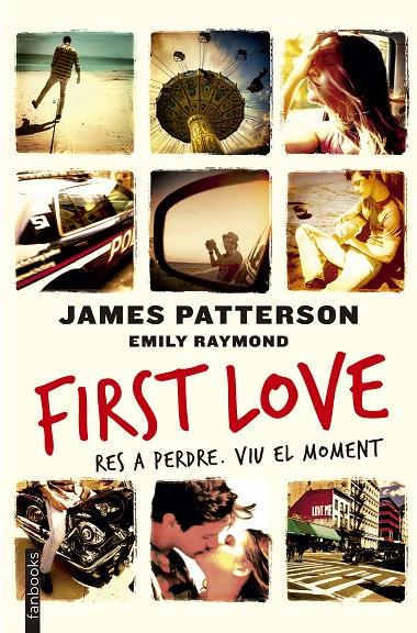 FIRST LOVE. RES A PEDRE. VIU EL MOMENT. | 9788416297450 | PATTERSON, JAMES