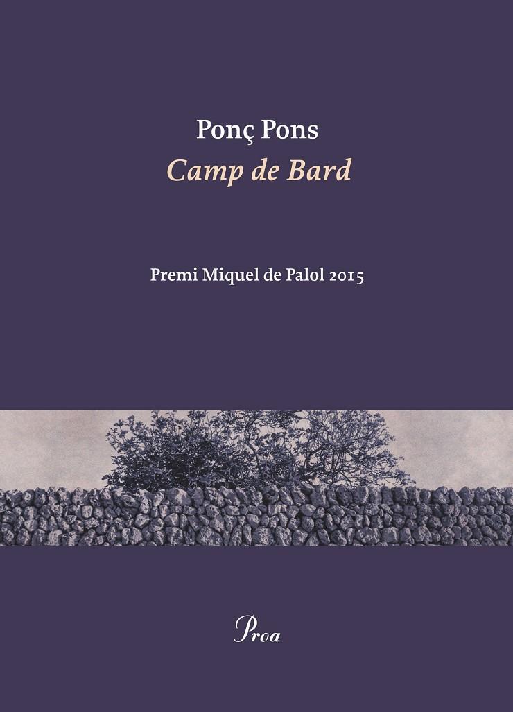 CAMP DE BARD: PREMI MIQUEL DE PALOL 2015 | 9788475885940 | PONS, PONÇ