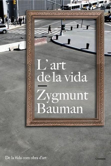 ART DE LA VIDA, L' | 9788449322136 | BAUMAN, ZYGMUNT