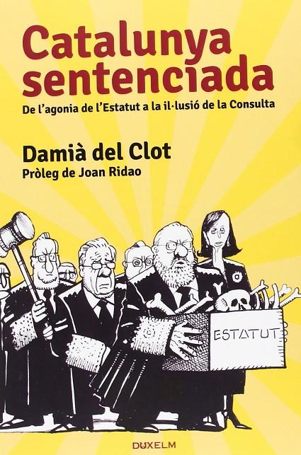 CATALUNYA SENTENCIADA | 9788494115608 | CLOT, DAMIA DEL