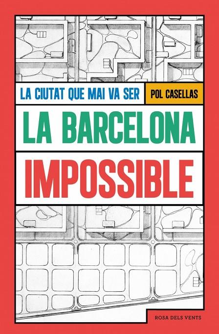 BARCELONA IMPOSSIBLE, LA | 9791387653293 | CASELLAS, POL