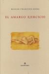 AMARGO EJERCICIO, EL | 9788493479824 | REINA, MANUEL FRANCISCO (1974- )