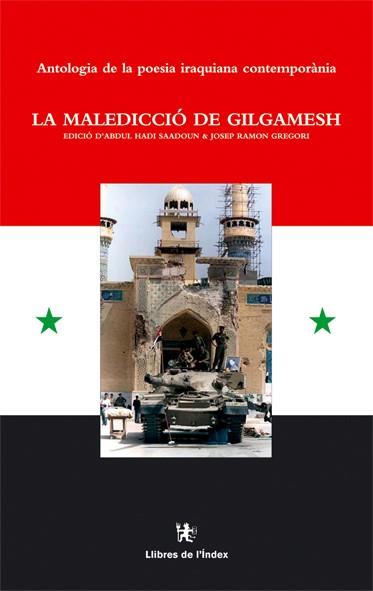 MALEDICCIO DE GILGAMESH, ANTOLOGIA DE LA POESIA IRAQUIANA | 9788495317872 | HADI SAADOUN, ABDUL - GREGORI, JOSEP RAMON (EDICIO
