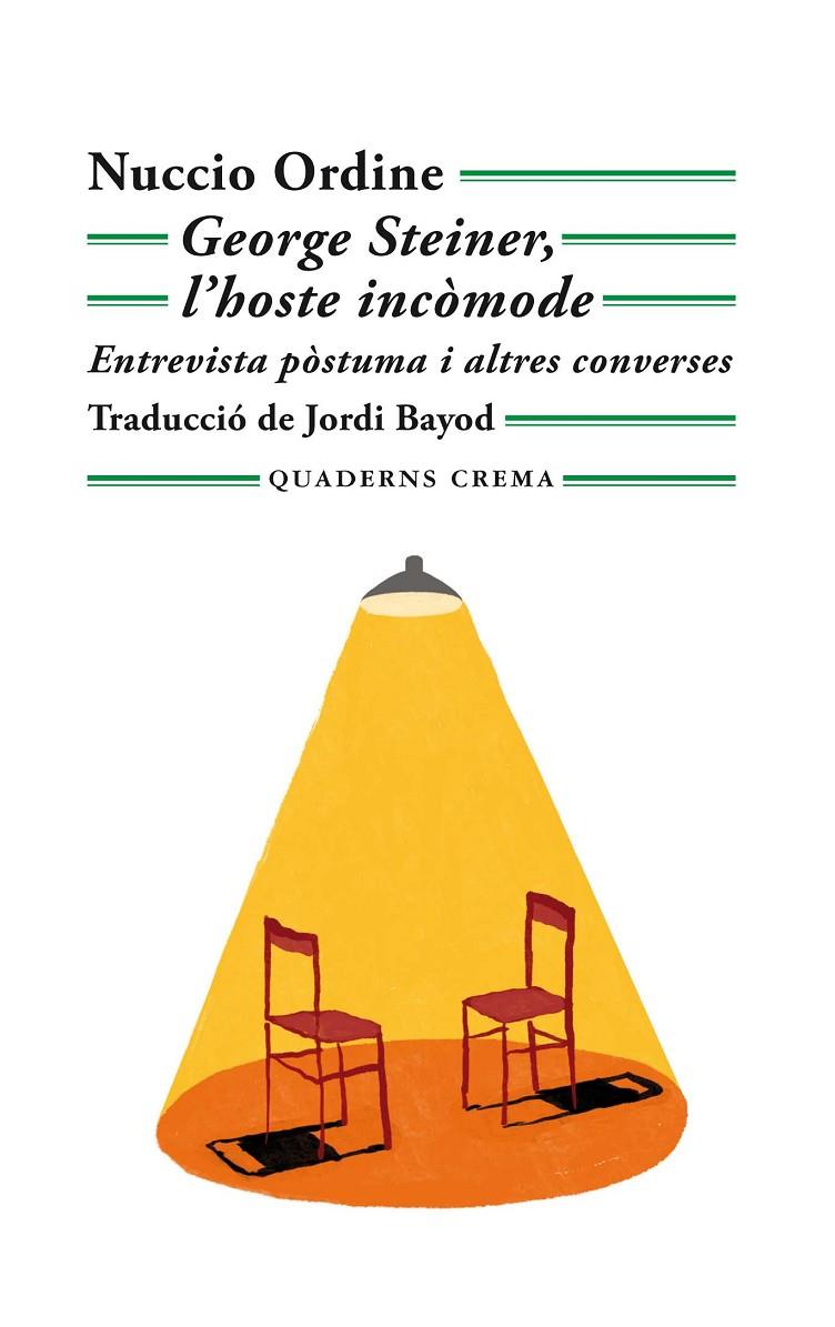 GEORGE STEINER, L'HOSTE INCÒMODE  | 9788477276760 | ORDINE, NUCCIO