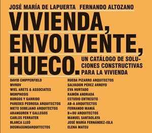 VIVIENDA, ENVOLVENTE, HUECO. UN CATALOGO DE SOLUCIONES CONST | 9788492861170 | DE LAPUERTA, JOSE MARÍA. ALTOZANO, FERNANDO