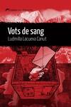 VOTS DE SANG | 9788419415271 | LACUEVA CANUT, LUDMILLA
