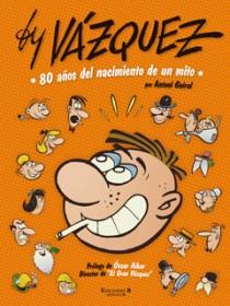 BY VAZQUEZ | 9788466644204 | GUIRAL, ANTONI