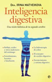 INTELIGENCIA DIGESTIVA : UNA VISION HOLITICA DE TU SEGUNDO C | 9788499700984 | MATVEIKOVA, IRINA