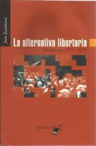 ALTERNATIVA LIBERTARIA, LA: CATALUNYA 1976-1979) | 9788493130008 | ZAMBRANA, JOAN