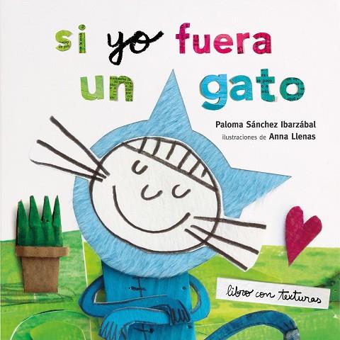 SI YO FUERA UN GATO (TEXTURAS) | 9788408212942 | LLENAS, ANNA; SANCHEZ IBARZABAL, PALOMA