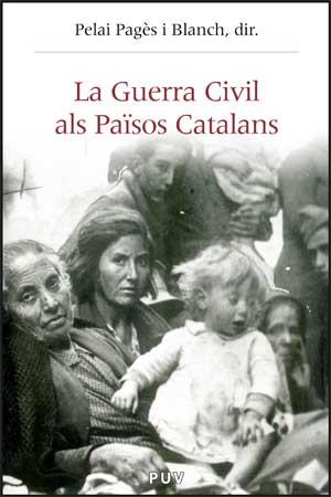 GUERRA CIVIL ALS PAÏSOS CATALANS, LA | 9788437067353 | PAGES, PELAI (COORD.)