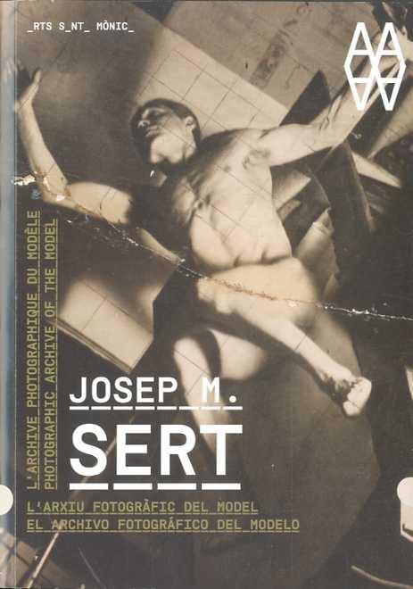 JOSEP M. SERT. L'ARXIU FOTOGRAFIC DEL MODEL | 9788415303213 | SERT, JOSEP M.