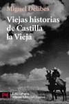 VIEJAS HISTORIAS DE CASTILLA LA VIEJA | 9788420672519 | DELIBES, MIGUEL