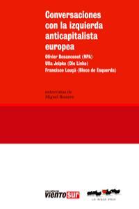 CONVERSACIONES CON LA IZQUIERDA ANTICAPITALISTA EUROPEA | 9788494001109 | ROMERO, MIGUEL