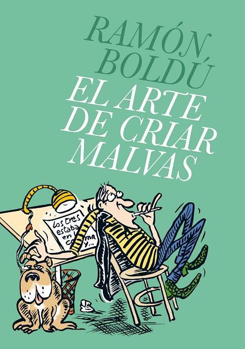 ARTE DE CRIAR MALVAS, EL | 9788496815766 | BOLDU, RAMON