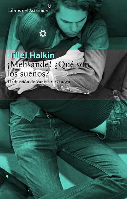 ¡MELISANDE! ¿QUE SON LOS SUEÑOS? | 9788415625735 | HALKIN, HILLEL
