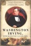 WASHINTON  IRVING, ENTRE MANHATTAN Y LA ALHAMBRA | 9788492924578 | CALERA, ANTONIO DE
