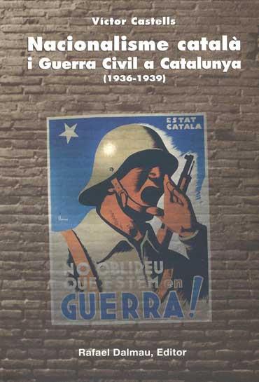 NACIONALISME CATALA I GUERRA CIVIL A CATALUNYA (1936-1939) | 9788423206414 | CASTELLS, VICTOR