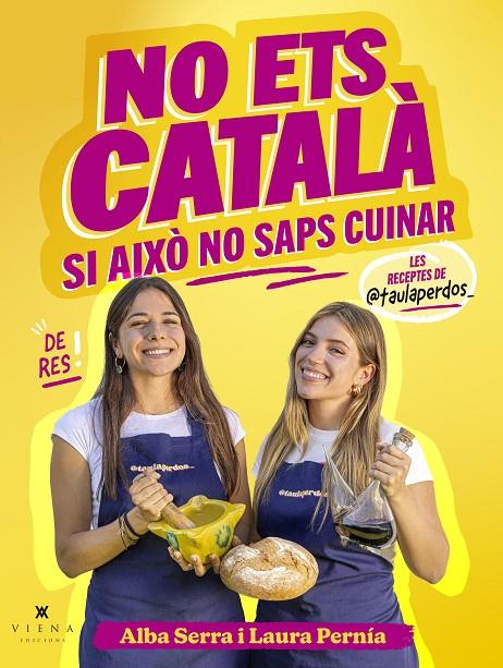 NO ETS CATALÀ SI AIXÒ NO SAPS CUINAR | 9791387961299 | SERRA, ALBA/PERNÍA, LAURA