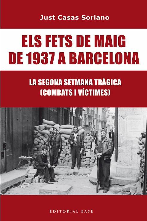 FETS DE MAIG DE 1937 A BARCELONA, ELS | 9791387728175 | CASAS SORIANO, JUST