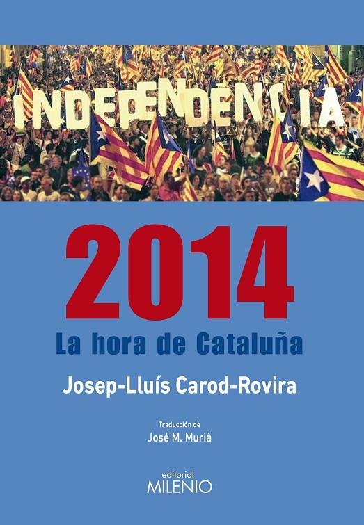 2014 LA HORA DE CATALUÑA | 9788497436281 | CAROD-ROVIRA, JOSEP LLUIS