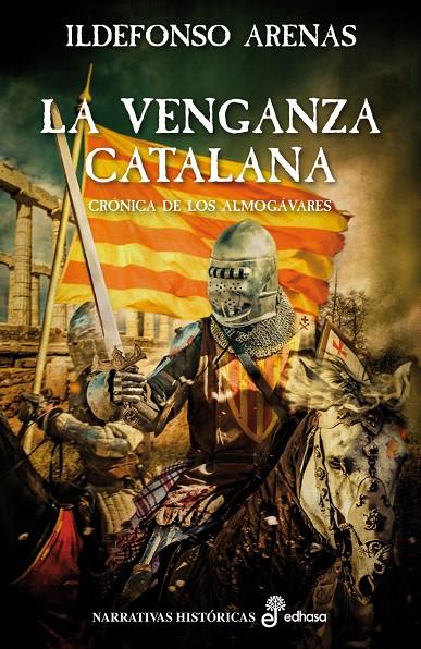 VENGANZA CATALANA, LA. CRONICA DE LOS ALMOGAVARES | 9788435062824 | ARENAS, ILDEFONSO